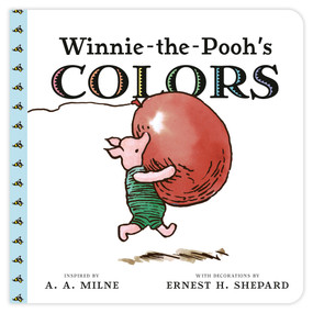 Winnie the Pooh's Colors by A. A. Milne, Ernest H. Shepard, 9780525420835