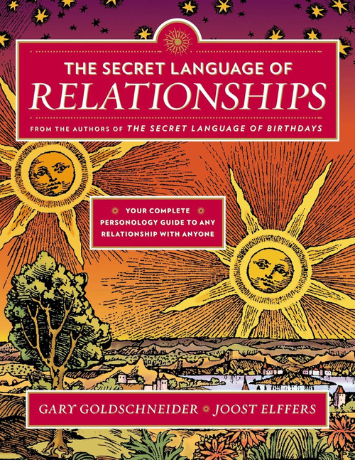 The Secret Language of Relationships (Your Complete Personology Guide to Any Relationship with Anyone) by Gary Goldschneider, Joost Elffers, 9780525426875