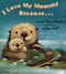I Love My Mommy Because... by Laurel Porter Gaylord, Ashley Wolff, 9780525472476