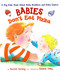 Babies Don't Eat Pizza (A Big Kids' Book About Baby Brothers and Baby Sisters) by Dianne Danzig, Debbie Tilley, 9780525474418