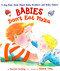 Babies Don't Eat Pizza (A Big Kids' Book About Baby Brothers and Baby Sisters) by Dianne Danzig, Debbie Tilley, 9780525474418