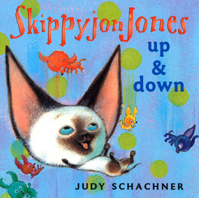 Skippyjon Jones: Up and Down by Judy Schachner, 9780525478072