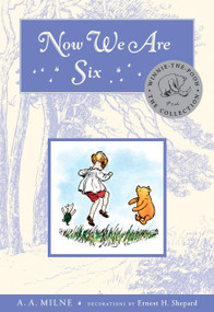 Now We Are Six Deluxe Edition by A. A. Milne, Ernest H. Shepard, 9780525479291