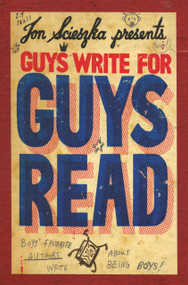 Guys Write for Guys Read (Boys' Favorite Authors Write About Being Boys) by Jon Scieszka, 9780670011445