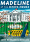 Madeline at the White House by John Bemelmans Marciano, 9780670012282