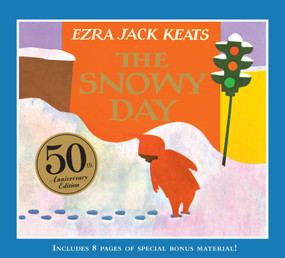 The Snowy Day (50th Anniversary Edition) by Ezra Jack Keats, 9780670012701