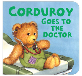 Corduroy Goes to the Doctor (lg format) by Don Freeman, Lisa McCue, 9780670060313