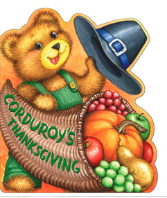 Corduroy's Thanksgiving by Lisa McCue, 9780670061082
