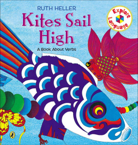Kites Sail High (A Book About Verbs) by Ruth Heller, 9780698113893