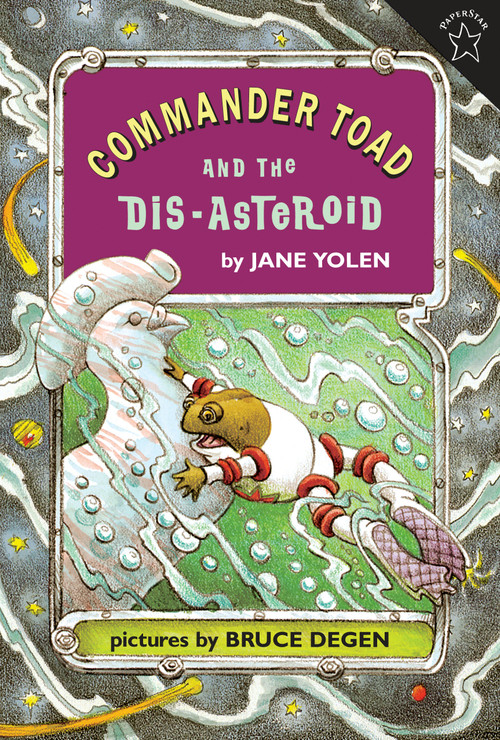 Commander Toad and the Dis-asteroid by Jane Yolen, 9780698114043