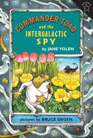 Commander Toad and the Intergalactic Spy by Jane Yolen, 9780698114180