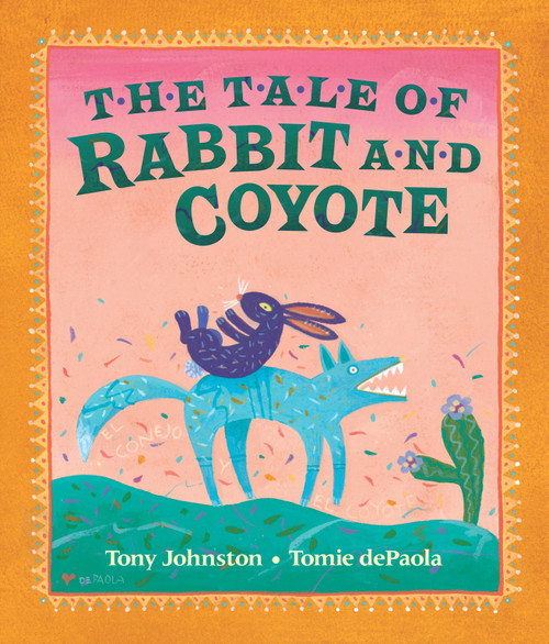 The Tale of Rabbit and Coyote by Tony Johnston, Tomie dePaola, 9780698116306