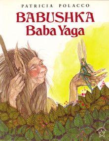 Babushka Baba Yaga by Patricia Polacco, 9780698116337