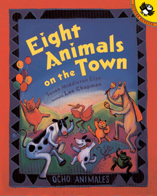 Eight Animals on the Town by Susan Middleton Elya, Lee Chapman, 9780698119611