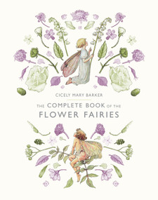 The Complete Book of the Flower Fairies by Cicely Mary Barker, 9780723248392