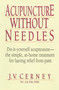 Acupuncture without Needles (Do-It-Yourself Acupressure --The Simple, At-Home Treatment for Lasting Relief from Pain) by J. V. Cerney, 9780735200357