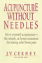 Acupuncture without Needles (Do-It-Yourself Acupressure --The Simple, At-Home Treatment for Lasting Relief from Pain) by J. V. Cerney, 9780735200357