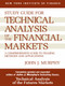 Study Guide to Technical Analysis of the Financial Markets (A Comprehensive Guide to Trading Methods and Applications) by John J. Murphy, 9780735200654
