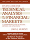 Study Guide to Technical Analysis of the Financial Markets (A Comprehensive Guide to Trading Methods and Applications) by John J. Murphy, 9780735200654