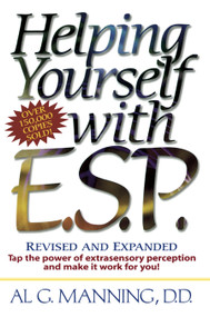 Helping Yourself with ESP (Tap the Power of Extra-Sensory Perception and Make it Work for You) by Al G. Manning, 9780735201248