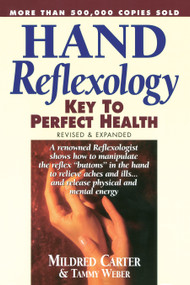 Hand Reflexology (Key to Perfect Health) by Mildred Carter, Tammy Weber, 9780735201286