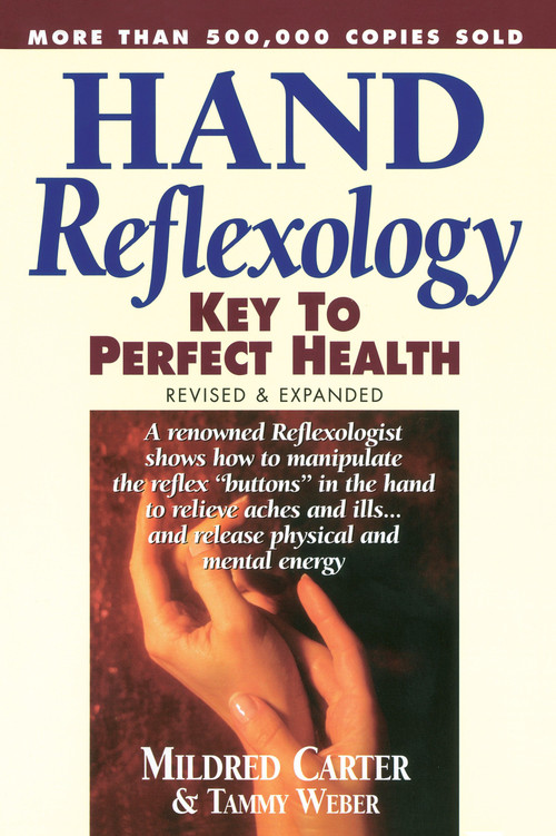 Hand Reflexology (Key to Perfect Health) by Mildred Carter, Tammy Weber, 9780735201286