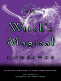 The Witch's Magical Handbook by Gavin Frost, Yvonne Frost, 9780735202009