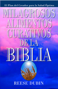 Milagrosos Alimentos Curativos De La Biblia by Reese Dubin, 9780735202108