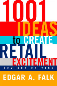 1001 Ideas to Create Retail Excitement ((Revised & Updated)) by Edgar A. Falk, 9780735203433