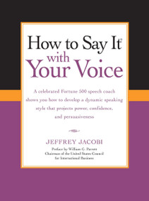 How To Say It with Your Voice by Jeffrey Jacobi, 9780735204492
