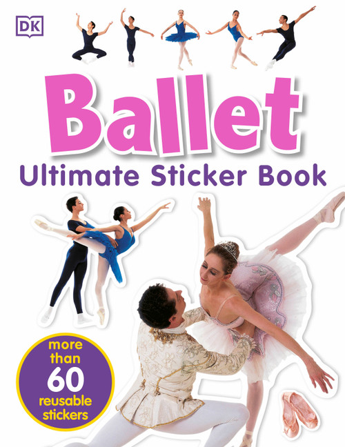 Ultimate Sticker Book: Ballet by DK, 9780756602338