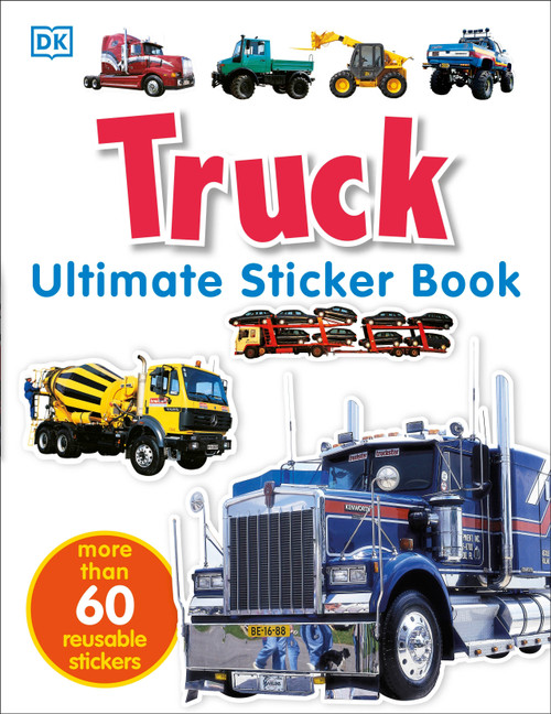 Ultimate Sticker Book: Truck (Over 60 Reusable Full-Color Stickers) by DK, 9780756602390