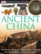 DK Eyewitness Books: Ancient China (Discover the History of Imperial China from the Great Wall to the Days of the La) by Arthur Cotterell, 9780756613822
