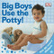 Big Boys Use the Potty! by DK, 9780756614515