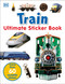 Ultimate Sticker Book: Train (More Than 60 Reusable Full-Color Stickers) by DK, 9780756614607