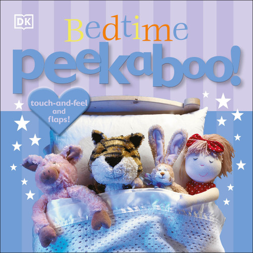 Bedtime Peekaboo! (Touch-and-Feel and Lift-the-Flap) by DK, 9780756616229