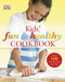 Kids' Fun and Healthy Cookbook by Howard Shooter, Nicola Graimes, 9780756629168