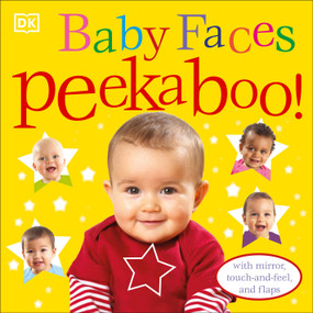 Baby Faces Peekaboo! (With Mirror, Touch-and-Feel, and Flaps) by DK, 9780756655068