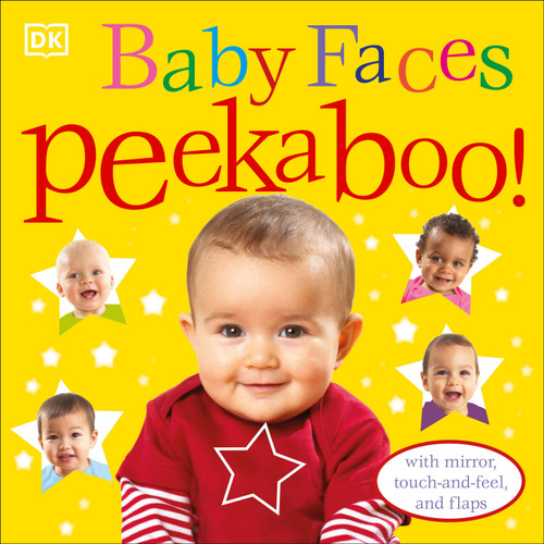 Baby Faces Peekaboo! (With Mirror, Touch-and-Feel, and Flaps) by DK, 9780756655068