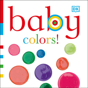 Baby: Colors! by DK, 9780756655679