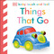 Baby Touch and Feel Things That Go (An Interactive Vehicle Board Book) by DK, 9780756658410