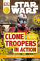 DK Readers L2: Star Wars: Clone Troopers in Action (Meet the Elite Soldiers of the Republic) by Clare Hibbert, 9780756666910