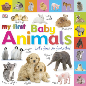 Tabbed Board Books: My First Baby Animals (Let's Find Our Favorites!) by DK, 9780756689889