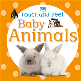 Touch and Feel Baby Animals by DK, 9780756689919