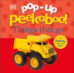 Pop-Up Peekaboo! Things That Go (A Speedy Surprise Under Every Flap!) by DK, 9780756690090