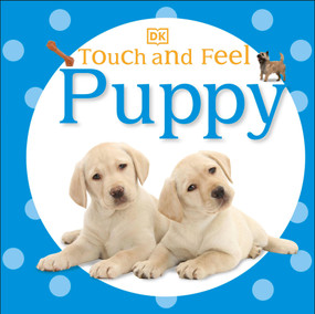 Touch and Feel: Puppy by DK, 9780756691660