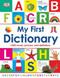 My First Dictionary (1,000 Words, Pictures, and Definitions) by DK, 9780756693138