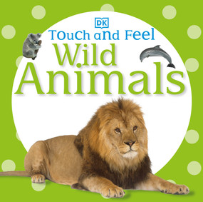 Touch and Feel: Wild Animals by DK, 9780756698034