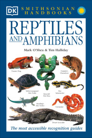 Reptiles & Amphibians (The Most Accessible Recognition Guide) by Mark O'Shea, Tim Halliday, 9780789493934