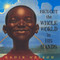 He's Got the Whole World in His Hands by Kadir Nelson, Kadir Nelson, 9780803728509